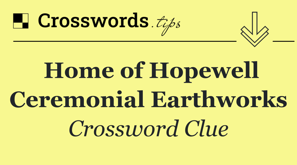 Earthwork Crossword Solutions: Clues, Synonyms, and More